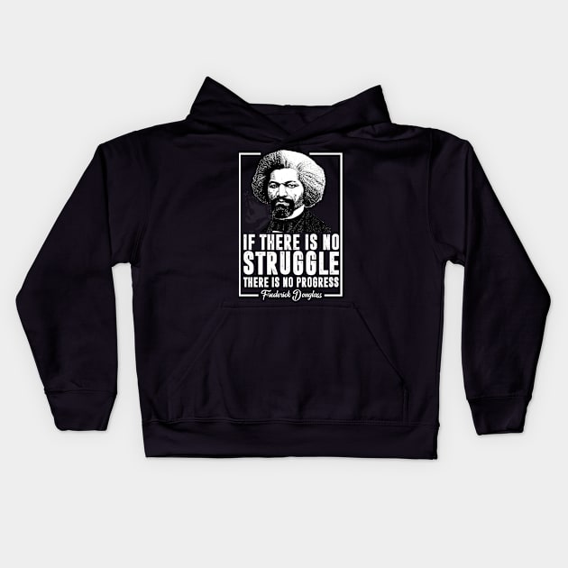 If There is no struggle there is no progress Kids Hoodie by mintipap